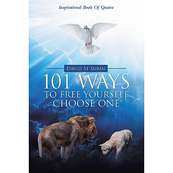 101 Ways to Free Yourself Choose One, David St Surin