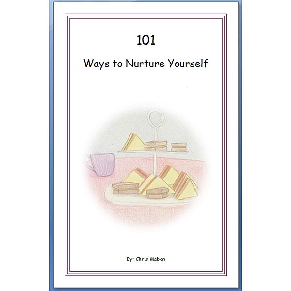 101 Ways to Nurture Yourself, Chris Mabon