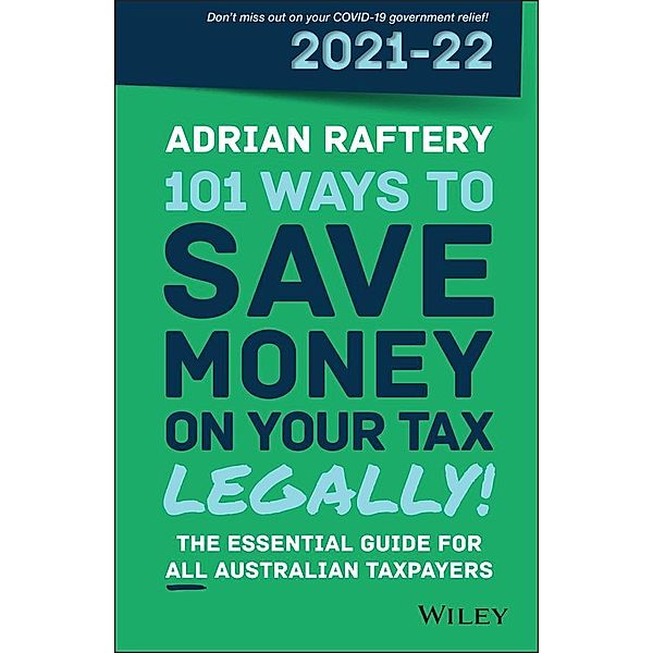 101 Ways to Save Money on Your Tax - Legally! 2021 - 2022, Adrian Raftery