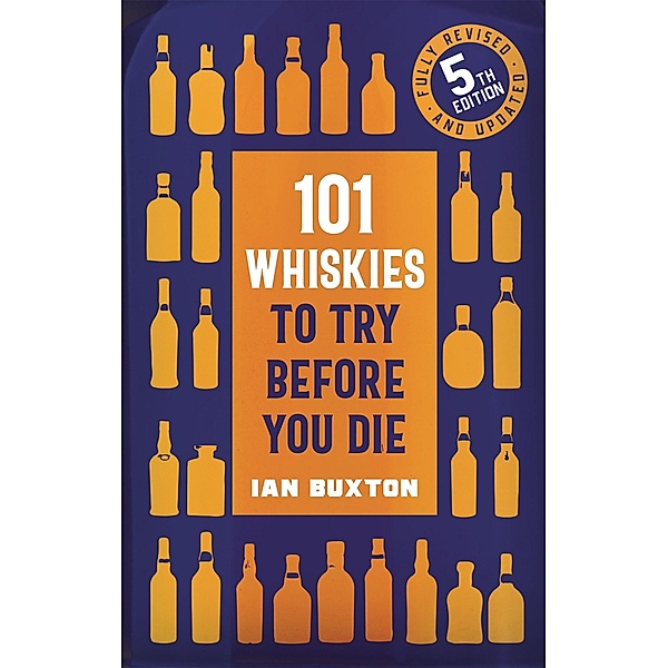 101 Whiskies to Try Before You Die (5th edition), Ian Buxton