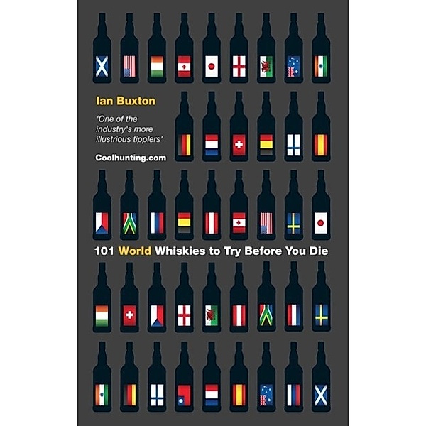 101 World Whiskies to Try Before You Die, Ian Buxton
