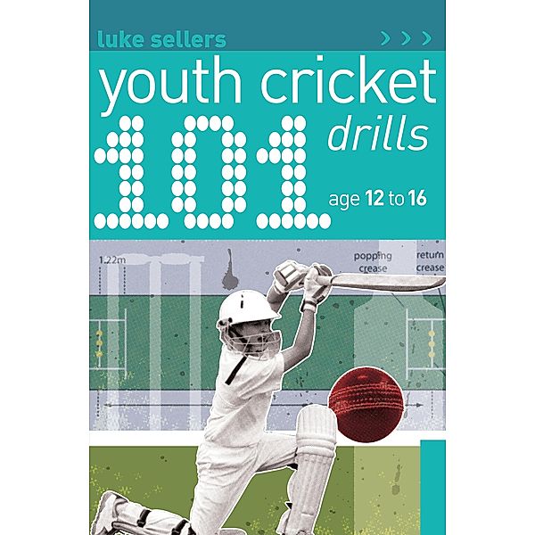 101 Youth Cricket Drills Age 12-16, Luke Sellers