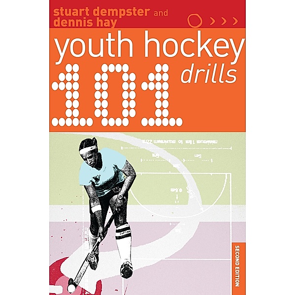 101 Youth Hockey Drills, Stuart Dempster, Dennis Hay