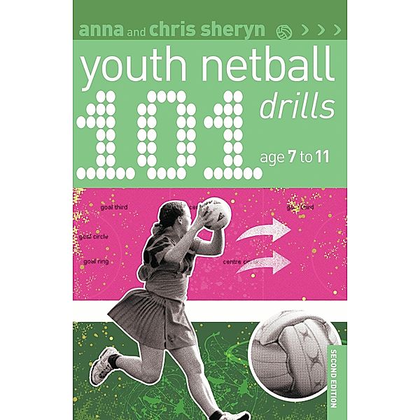 101 Youth Netball Drills Age 7-11, Anna Sheryn, Chris Sheryn