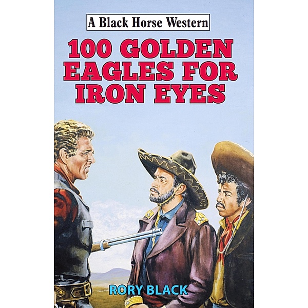 102 Golden Eagles for Iron Eyes, Rory Black