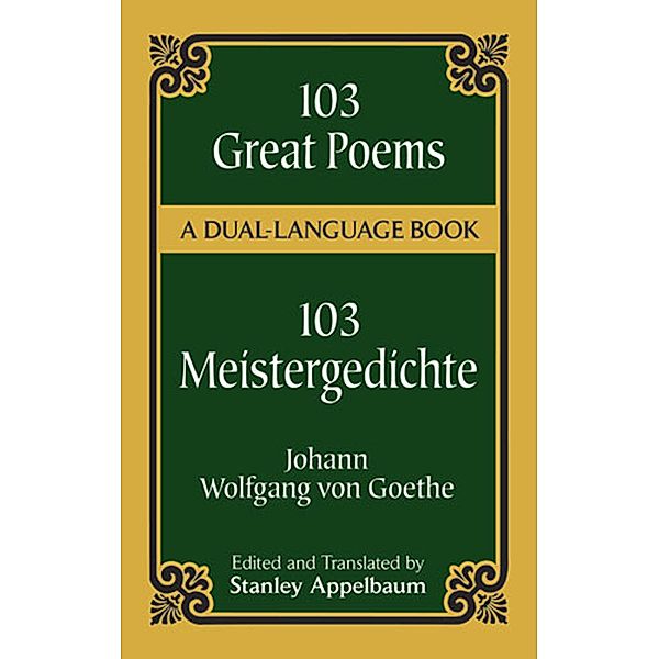 103 Great Poems / Dover Dual Language German, Johann Wolfgang von Goethe