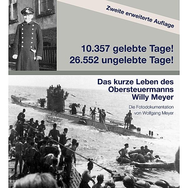 10357 gelebte Tage! 26552 ungelebte Tage! 2. Auflage, Wolfgang Meyer