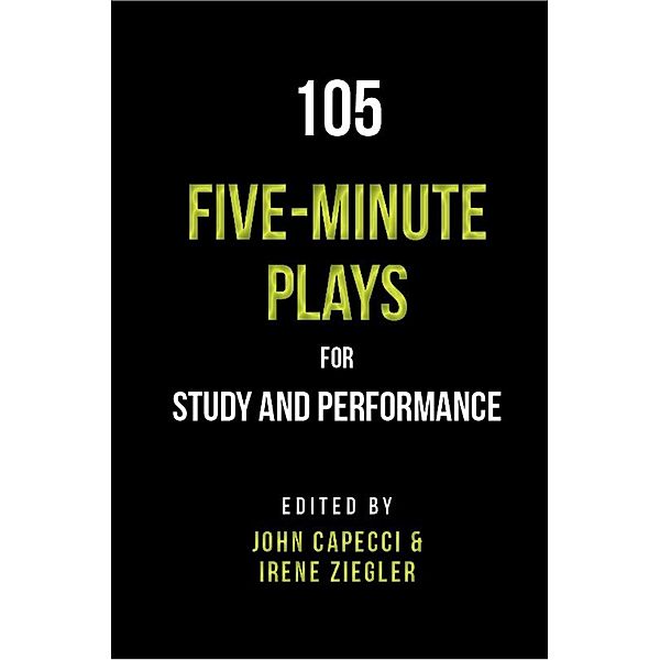 105 Five-Minute Plays for Study and Performance, Irene Ziegler, John Capecci