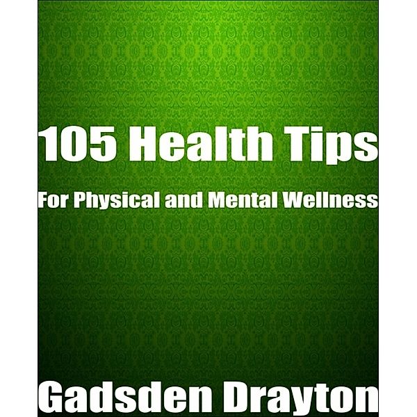 105 Health Tips, Gadsden Drayton