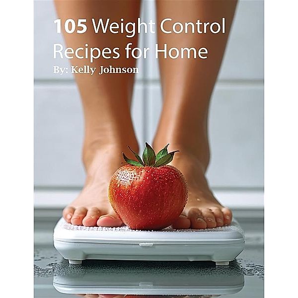 105 Weight Control Recipe for Home, Kelly Johnson