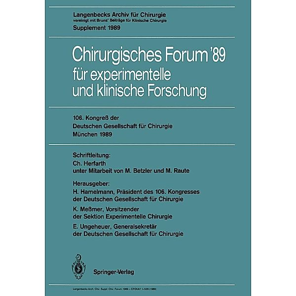 106. Kongreß der Deutschen Gesellschaft für Chirurgie München, 29. März - 1. April 1989 / Deutsche Gesellschaft für Chirurgie Bd.89
