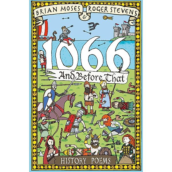 1066 and Before That - History Poems, Brian Moses, Roger Stevens