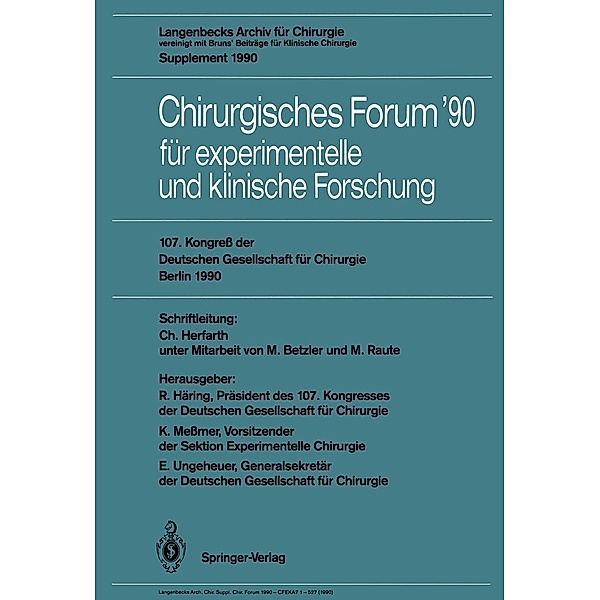 107. Kongreß der Deutschen Gesellschaft für Chirurgie Berlin, 17.-21. April 1990 / Deutsche Gesellschaft für Chirurgie Bd.90