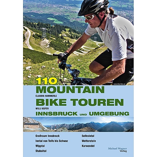 107 Mountainbiketouren Innsbruck und Umgebung, Claudia Gast, Willi Hofer
