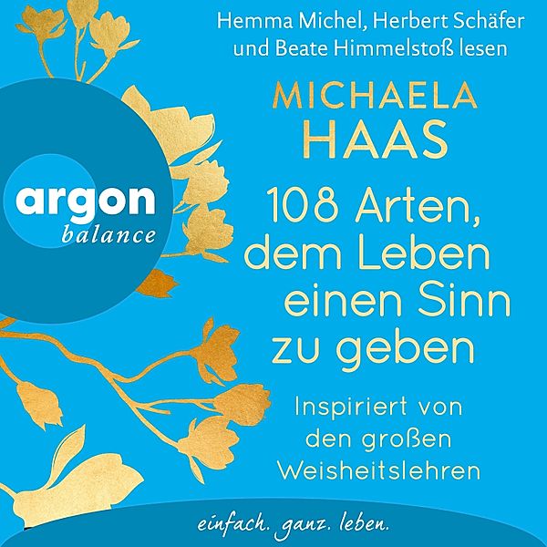 108 Arten, dem Leben einen Sinn zu geben, Michaela Haas