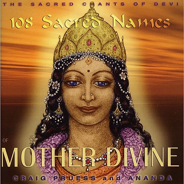 108 Sacred Names Of Mother Divine, Craig Pruess