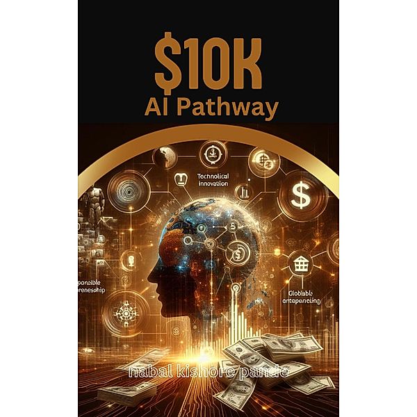 $10K AI Pathway, Nabal Kishore Pande