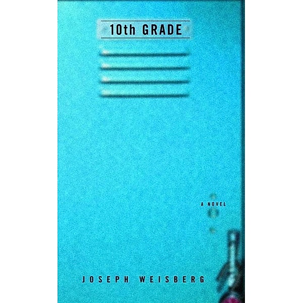 10th Grade, Joe Weisberg
