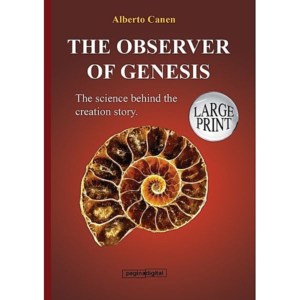 10th The observer of Genesis. The science behind the creation story, Alberto Canen