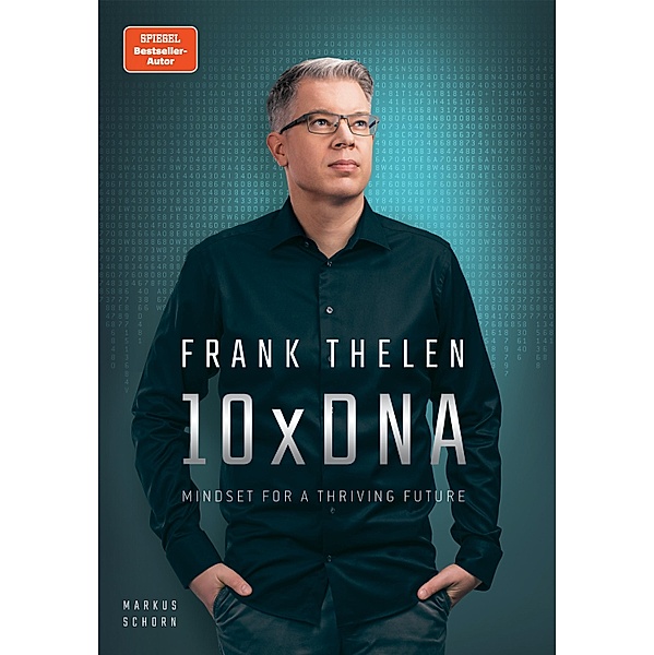 10xDNA - Mindset for a thriving Future, Frank Thelen, Markus Schorn