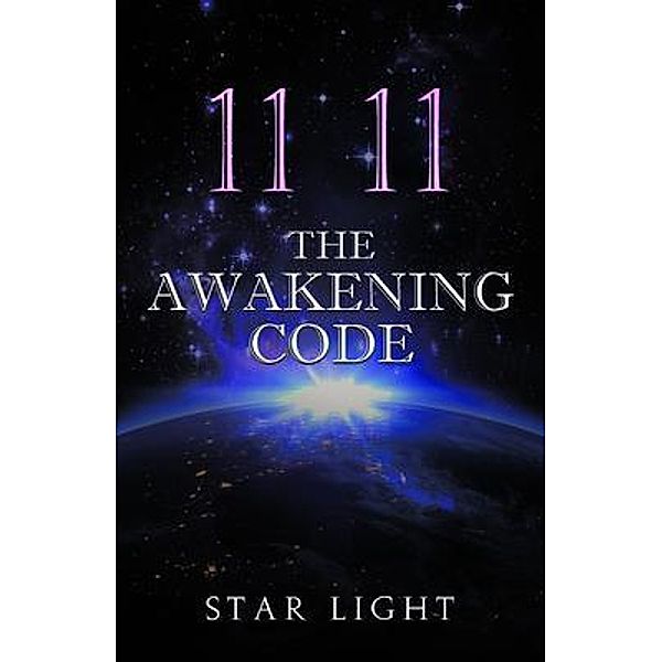 11 11 The Awakening Code / Star Light, Star Light