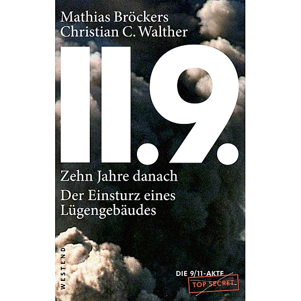 11.9. - zehn Jahre danach, Mathias Bröckers, Christian C. Walther