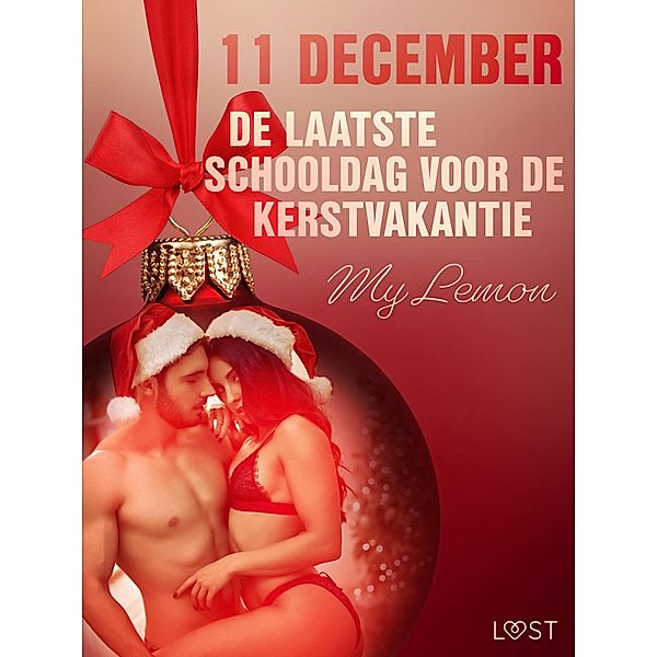 11 december: De laatste schooldag voor de kerstvakantie - een erotische adventskalender / Erotische adventskalender Bd.11, My Lemon