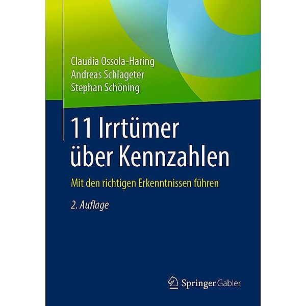 11 Irrtümer über Kennzahlen, Claudia Ossola-Haring, Andreas Schlageter, Stephan Schöning