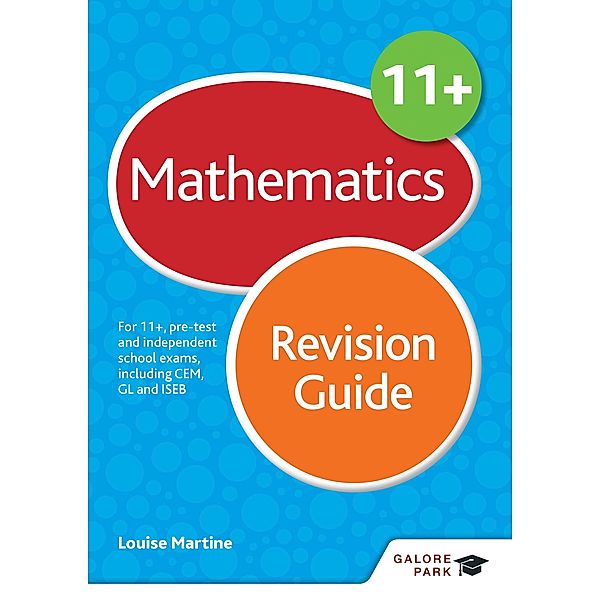 11+ Maths Revision Guide, Louise Martine