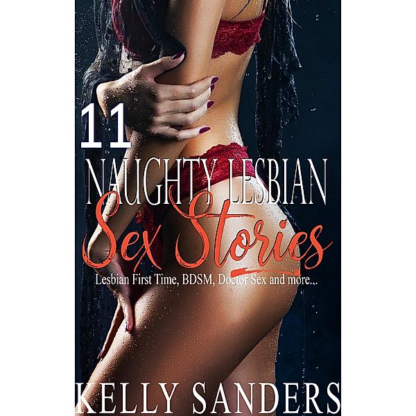 11 Naughty Lesbian Sex Stories, Kelly Sanders