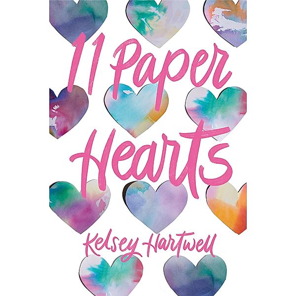 11 Paper Hearts / Underlined Paperbacks, Kelsey Hartwell