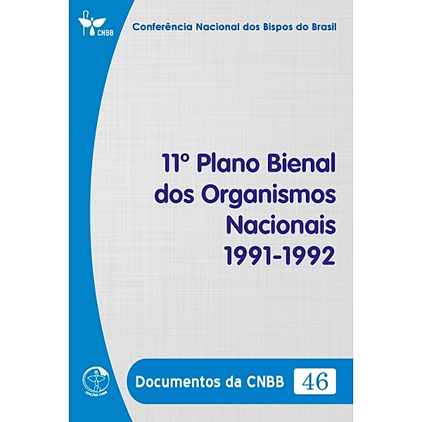 11º Plano Bienal dos Organismos Nacionais 1991/1992 - Documentos da CNBB 46 - Digital, Conferência Nacional dos Bispos do Brasil
