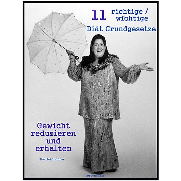 11 richtige / wichtige Diät Grundgesetze, Max Schönfelder