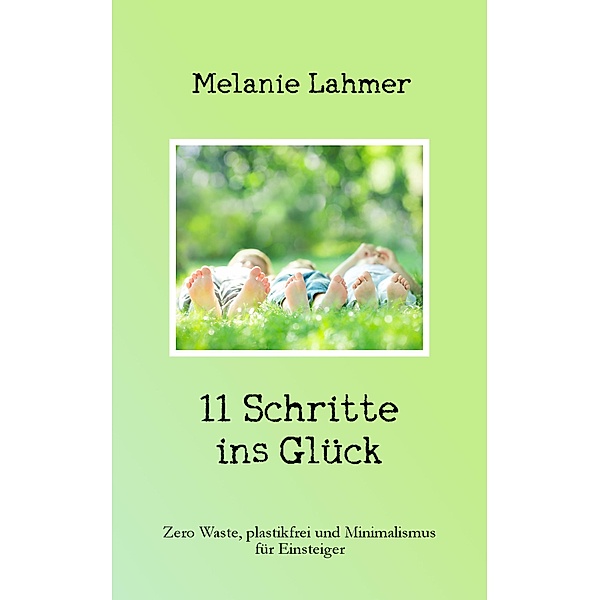 11 Schritte ins Glück, Melanie Lahmer
