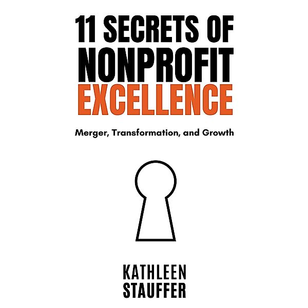 11 Secrets of Nonprofit Excellence, Kathleen Stauffer