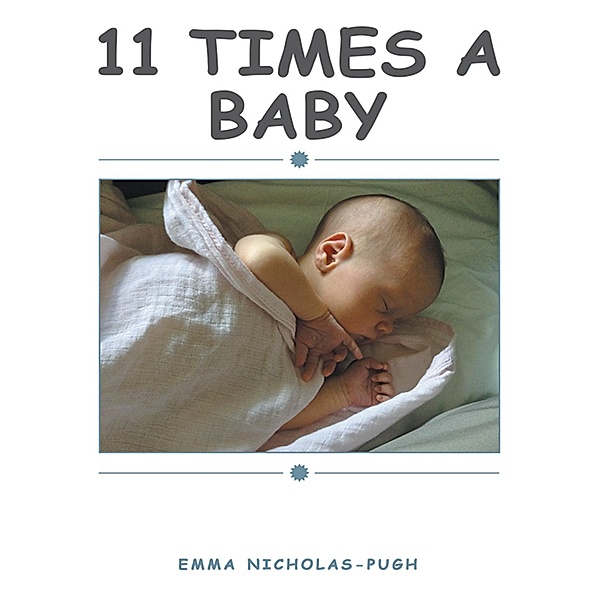 11 Times a Baby, Emma Nicholas-Pugh