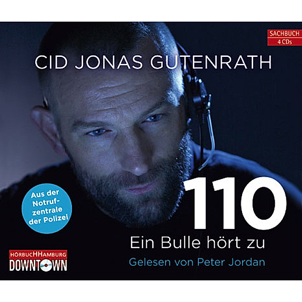 110 - Ein Bulle hört zu, 4 Audio-CDs, Cid J. Gutenrath