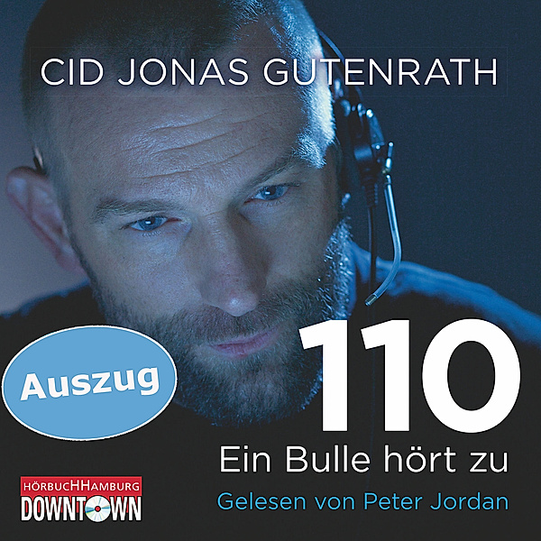 110 - Ein Bulle hört zu (Auszug), Cid Jonas Gutenrath