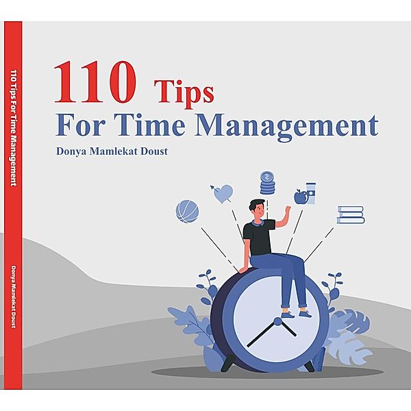 110 Tips For Time Management (Mentoring, #1) / Mentoring, Fanosdonya, Donya Mamlekat Doust