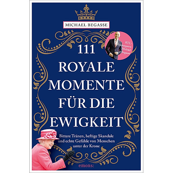 111 ... / 111 royale Momente für die Ewigkeit, Michael Begasse