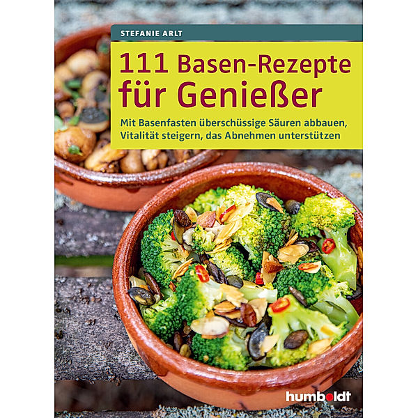 111 Basen-Rezepte für Genießer, Stefanie Arlt