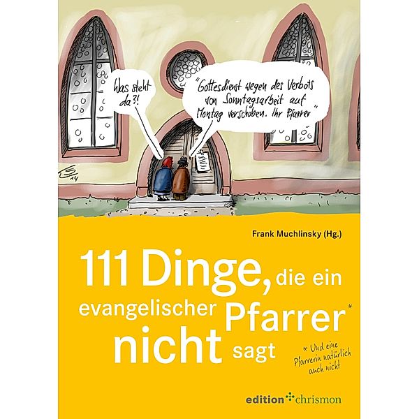 111 Dinge, die ein evangelischer Pfarrer nicht sagt (und eine Pfarrerin natürlich auch nicht)