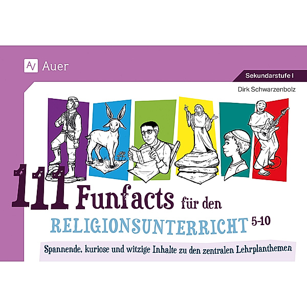 111 Funfacts für den Religionsunterricht, Dirk Schwarzenbolz