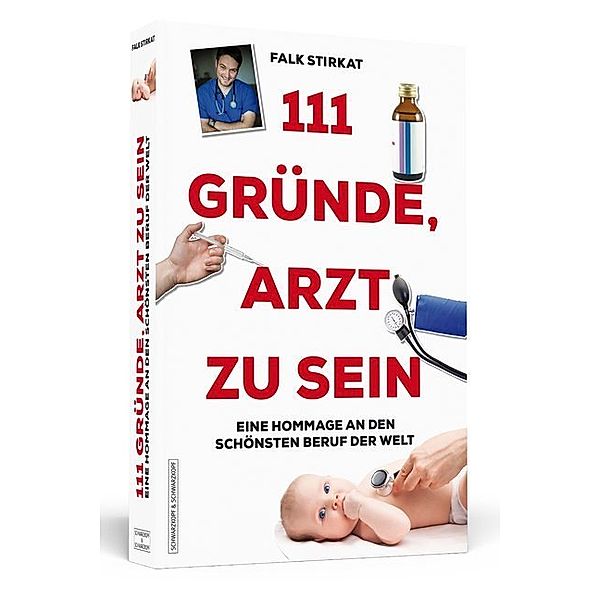 111 Gründe / 111 Gründe, Arzt zu sein, Falk Stirkat