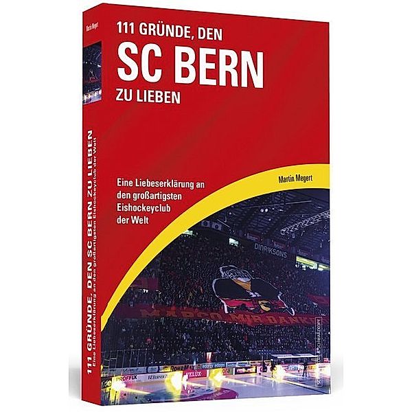 111 Gründe / 111 Gründe, den SC Bern zu lieben, Martin Megert