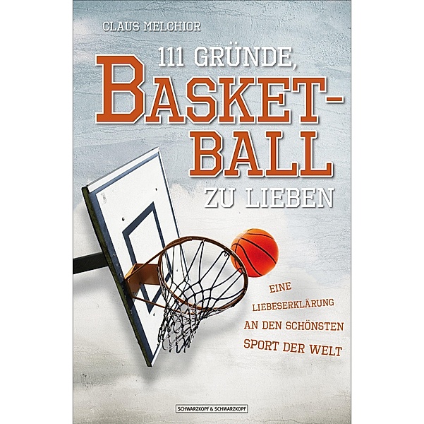 111 Gründe, Basketball zu lieben, Claus Melchior