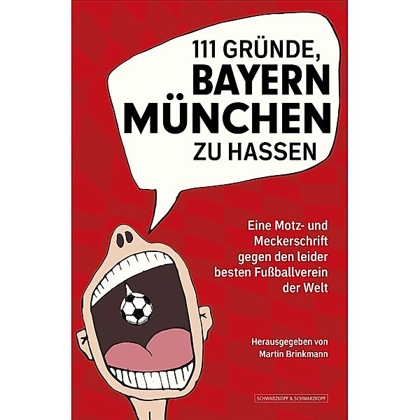 111 Gründe, Bayern München zu hassen