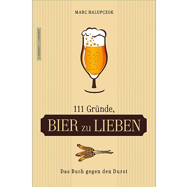 111 Gründe, Bier zu lieben, Marc Halupczok