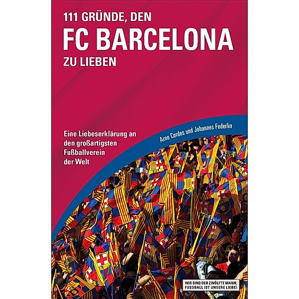 111 Gründe, den FC Barcelona zu lieben, Arne Cordes, Johannes Federlin