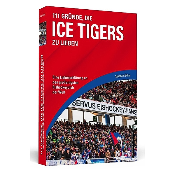111 Gründe, die Ice Tigers zu lieben, Sebastian Böhm